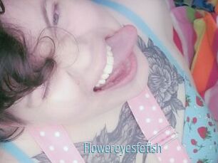 Flowereyesfetish