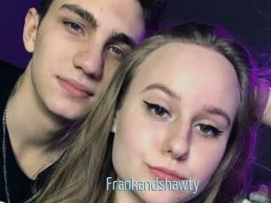 Frankandshawty