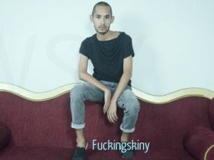 Fuckingskiny