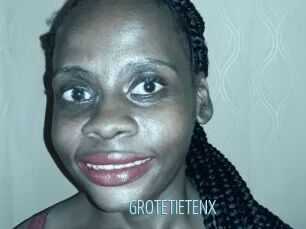 GROTETIETENX