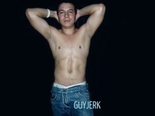 GUYJERK