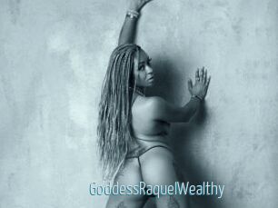 GoddessRaquelWealthy