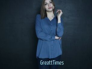 GreattTimes