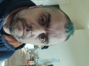 Groscalibre
