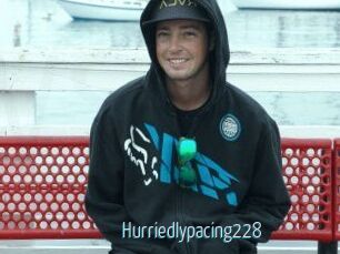 Hurriedlypacing228