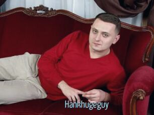 Hankhugeguy