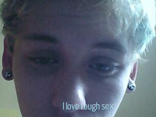 I_love_rough_sex