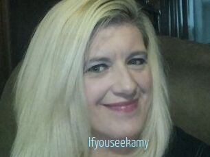 Ifyouseekamy