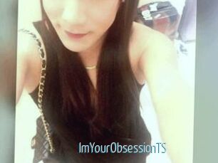 ImYourObsessionTS
