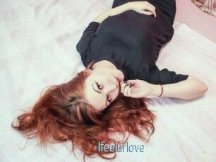 Ifeelurlove