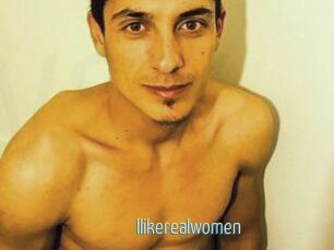 Ilikerealwomen