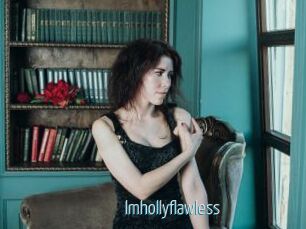 Imhollyflawless