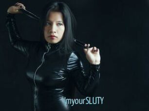 ImyourSLUTY