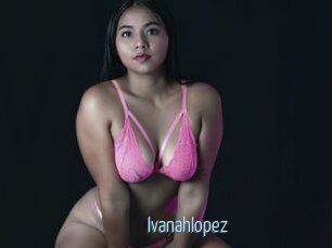 Ivanahlopez