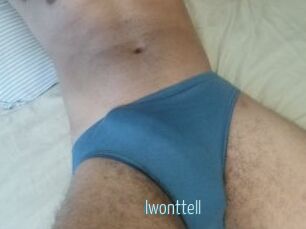 Iwonttell