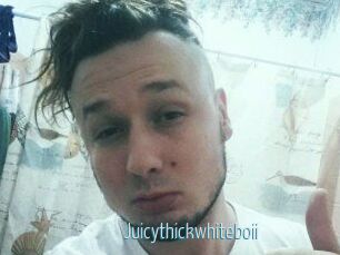 Juicythickwhiteboii