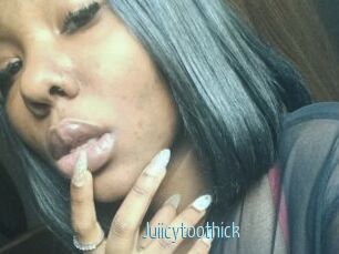 Juiicytoothick