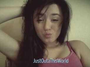 JustOutaThisWorld