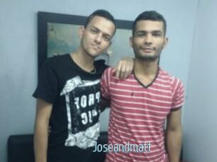 Joseandmatt