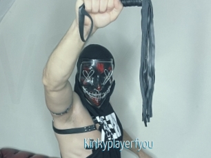Kinkyplayerfyou