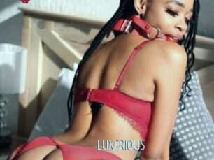 LUXERIOUS