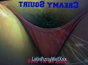 LatinPussyWetXxx