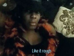 Like_it_rough