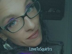 LoveToSquirtrs