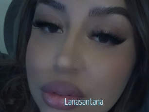 lanasantana Video Sexe