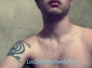 Luv2bwatchedtwink2014
