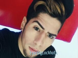 Lyanbigcockhotx
