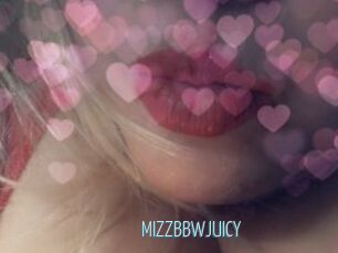 MIZZBBWJUICY