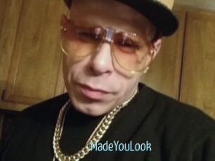 MadeYouLook