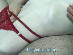 Makeyourdreamtrue