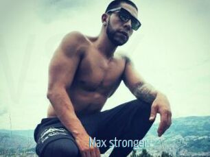 Max_stronger