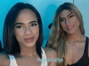 MeghanCaitlyn