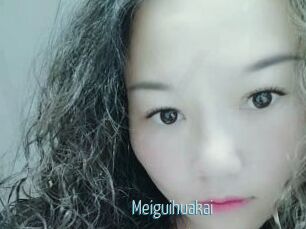 Meiguihuakai