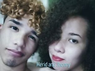 Merid_and_Jhonny