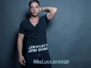 MikeLuxxJeremiah
