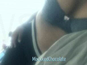 MixxxedChocolate