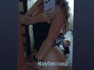 Maayteecruuuz