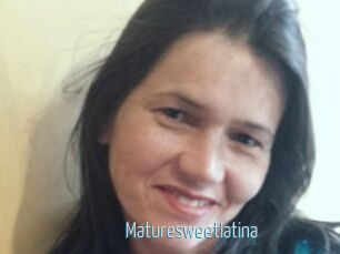 Maturesweetlatina
