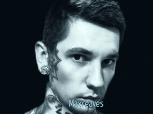 maxreaves Video Sexe