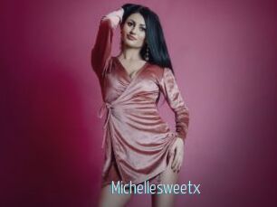 Michellesweetx