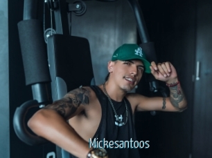 Mickesantoos