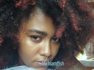 Mirhiamfish