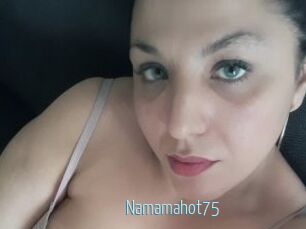 Namamahot75