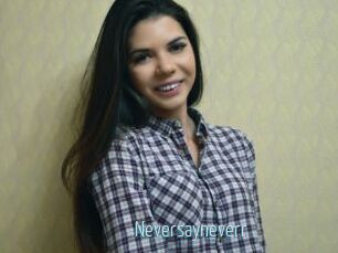 Neversayneverr