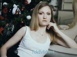PeleBellaHere