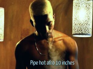 Pipe_hot_afro_10_inches